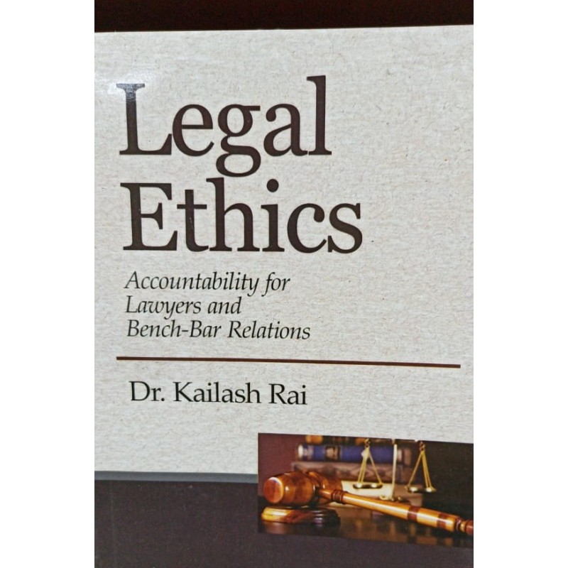 Central Law Publication's Legal Ethics For B.S. L & L.L.B by Dr